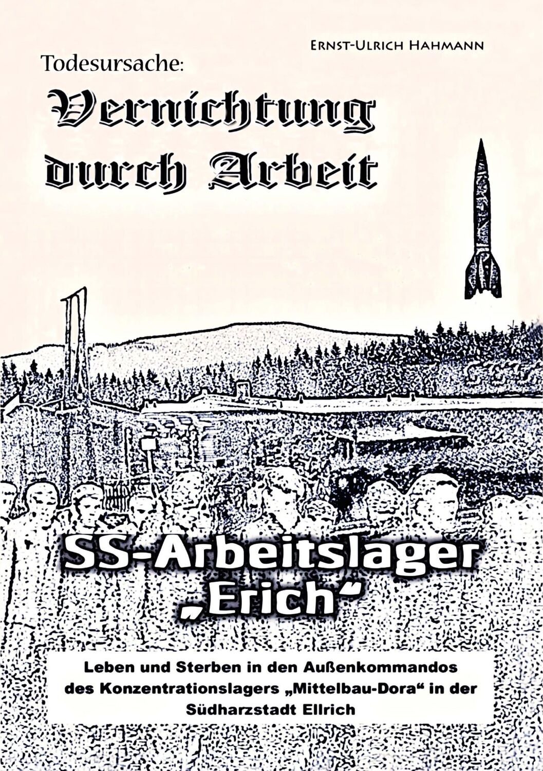 Cover: 9783752816235 | Todesursache - Vernichtung durch Arbeit | Ernst-Ulrich Hahmann | Buch