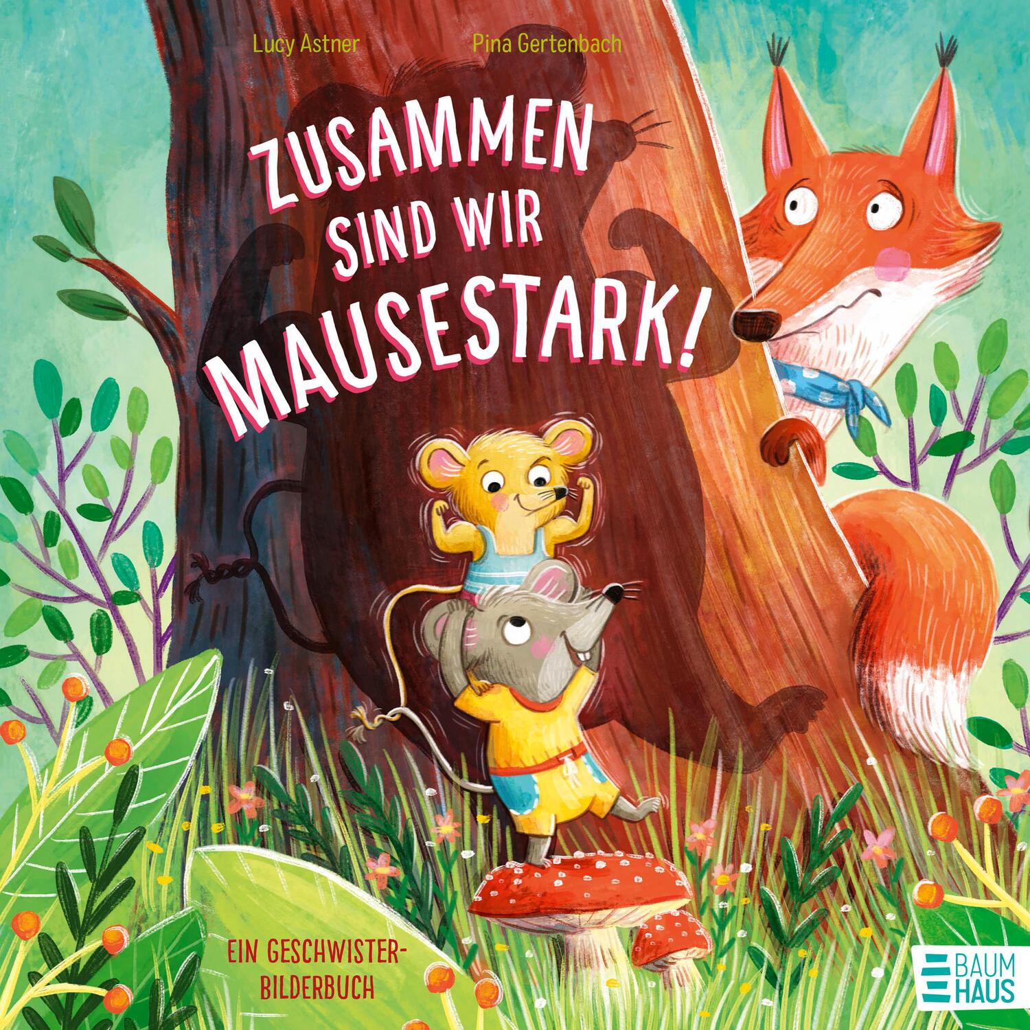 Cover: 9783833908736 | Zusammen sind wir mausestark! - Ein Geschwisterbilderbuch | Astner