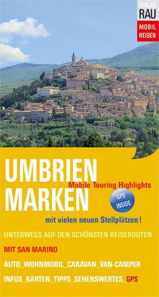 Cover: 9783926145765 | Umbrien &amp; Marken mit San Marino | Mobile Touring Highlights | Rau