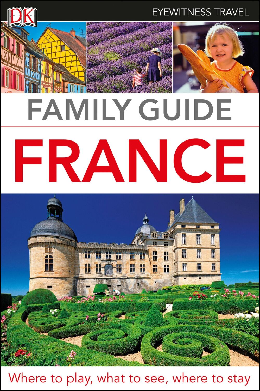 Cover: 9780241309193 | DK Family Guide France | DK Travel | Taschenbuch | Englisch | 2018