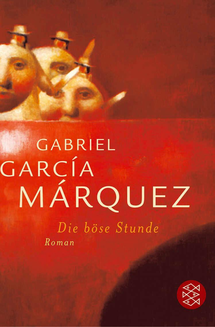 Cover: 9783596162604 | Die böse Stunde | Gabriel Garcia Marquez | Taschenbuch | 240 S. | 2004