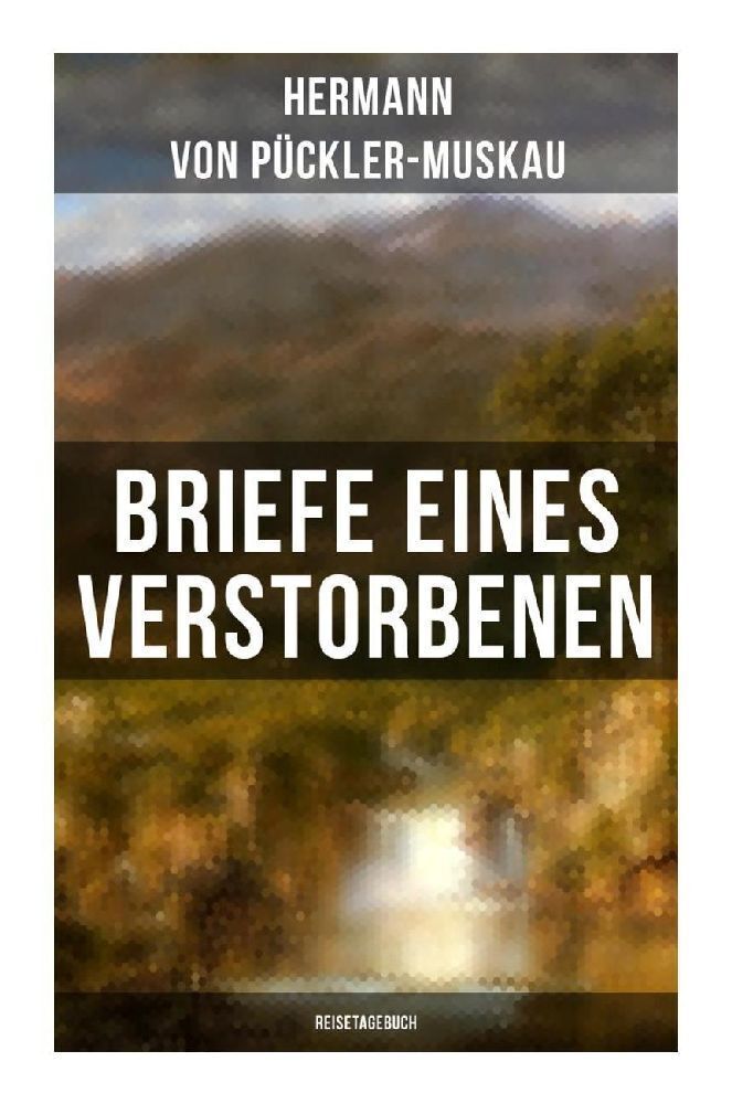 Cover: 9788027265152 | Briefe eines Verstorbenen (Reisetagebuch) | Hermann von Pückler-Muskau