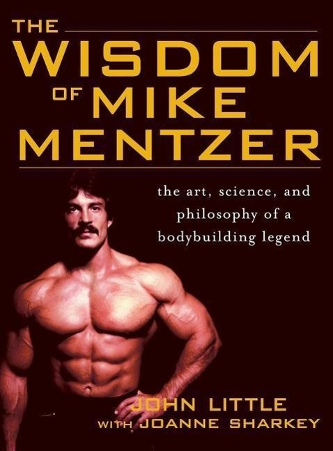 Cover: 9780071836357 | Wisdom of Mike Mentzer | John Little (u. a.) | Buch | Gebunden | 2005