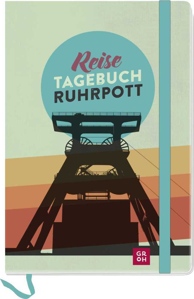 Cover: 4036442010150 | Reisetagebuch Ruhrpott | Ingo Woelk | Taschenbuch | 96 S. | Deutsch