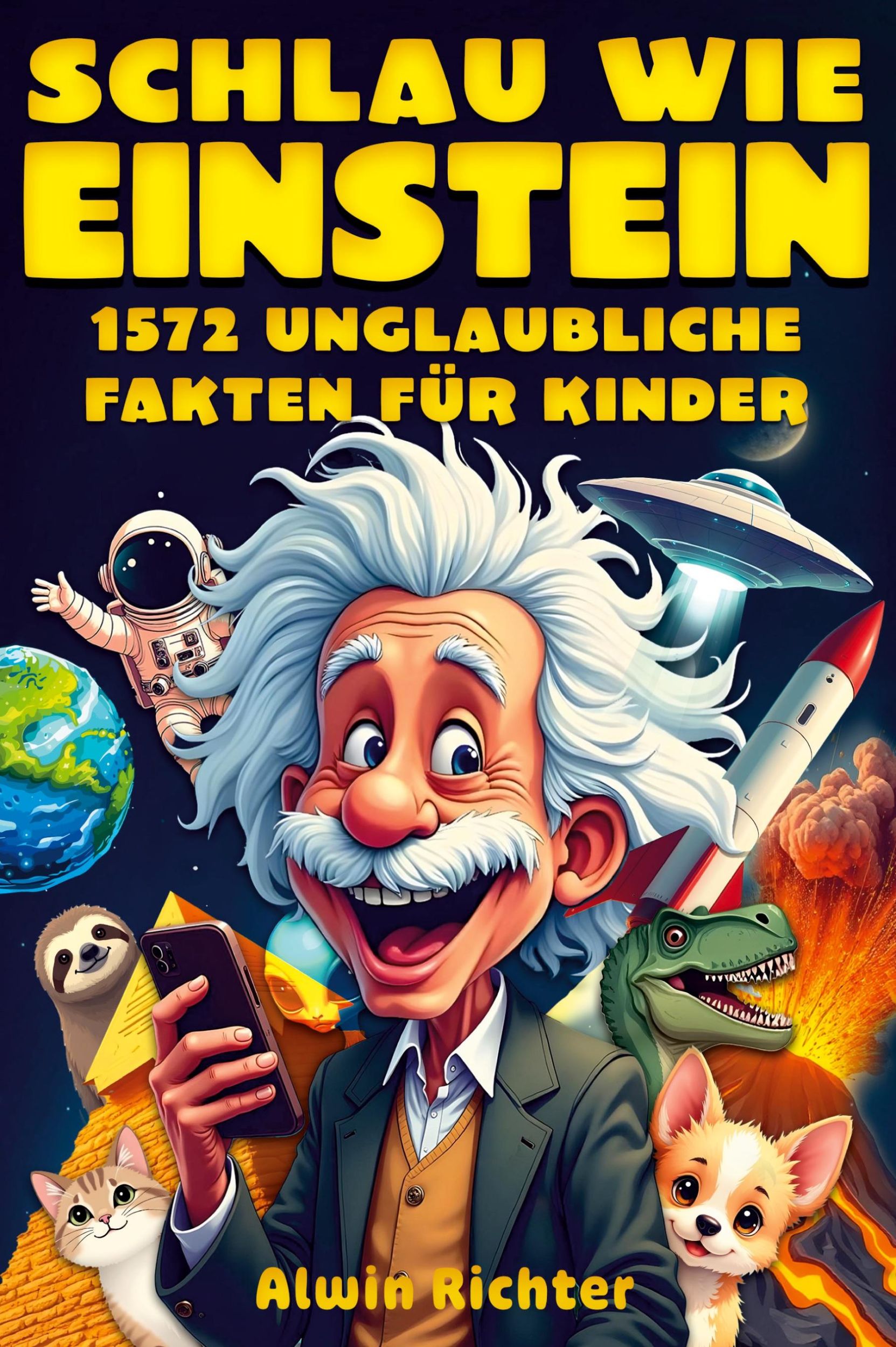 Cover: 9783982682723 | Schlau wie Einstein | Alwin Richter | Taschenbuch | Paperback | 110 S.