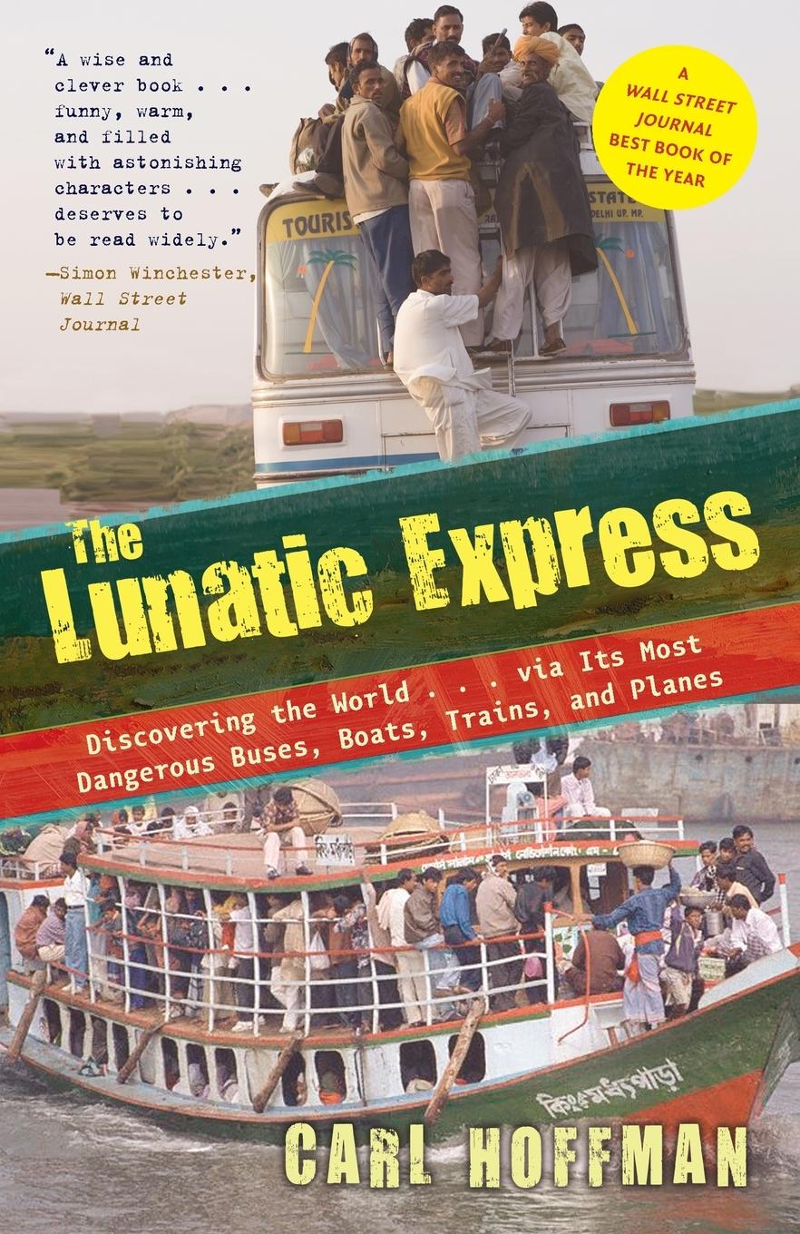 Cover: 9780767929813 | The Lunatic Express | Carl Hoffman | Taschenbuch | Englisch | 2011