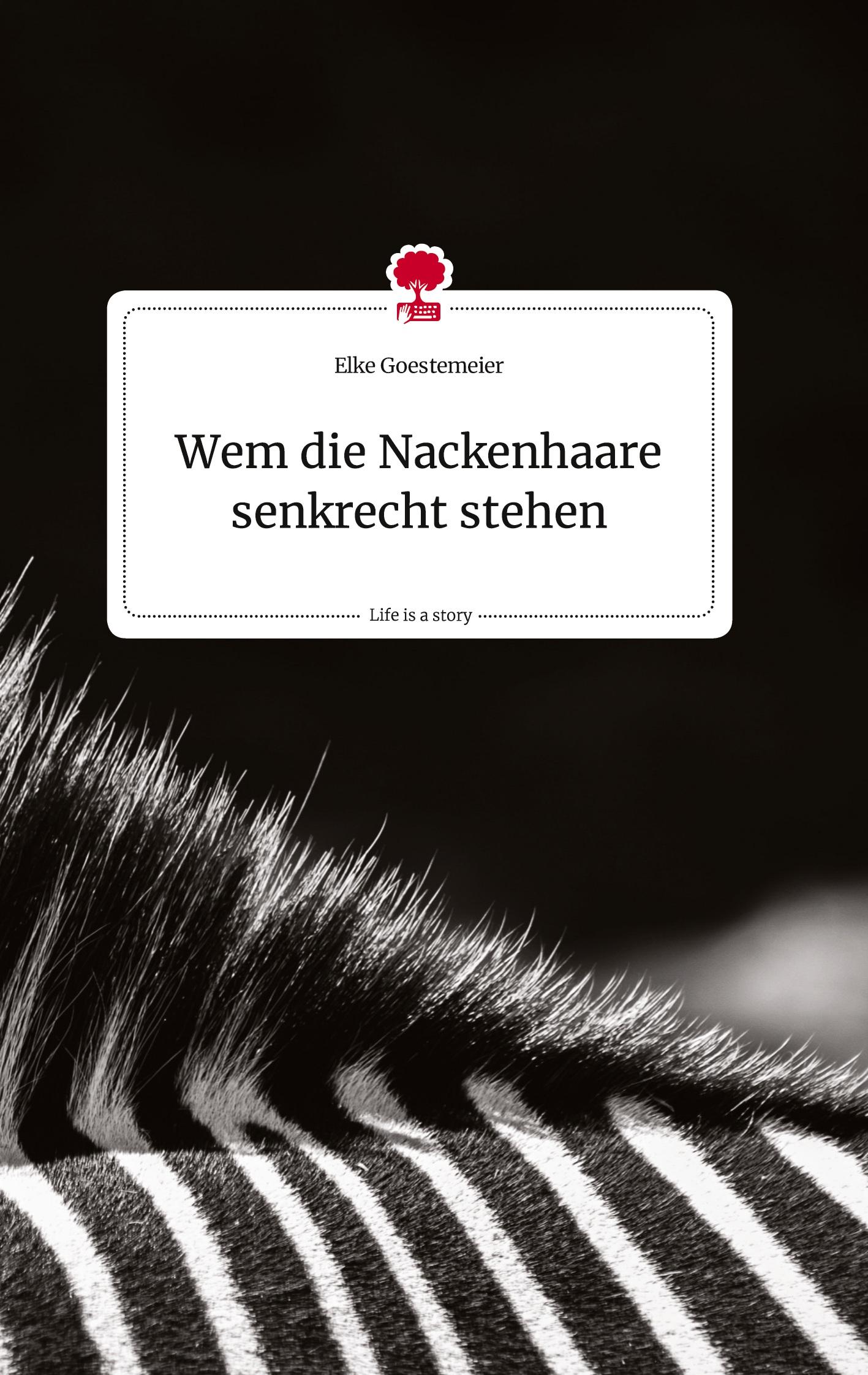 Cover: 9783710808197 | Wem die Nackenhaare senkrecht stehen. Life is a Story - story.one