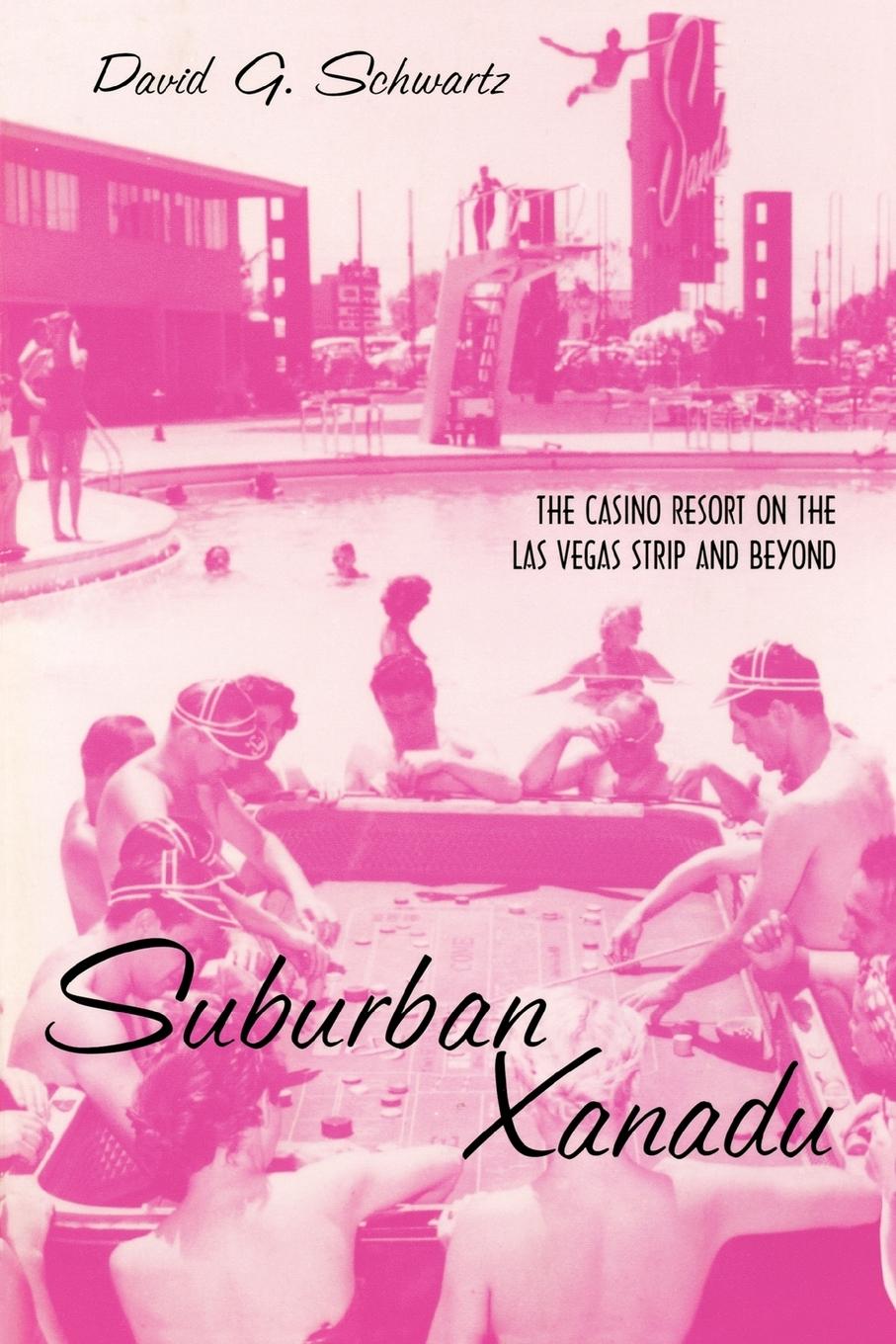 Cover: 9780415935579 | Suburban Xanadu | The Casino Resort on the Las Vegas Strip and Beyond