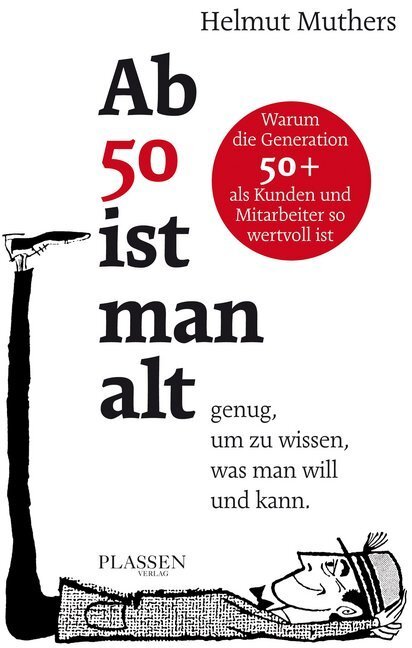 Cover: 9783864705090 | Ab 50 ist man alt ... genug, um zu wissen, was man will und kann