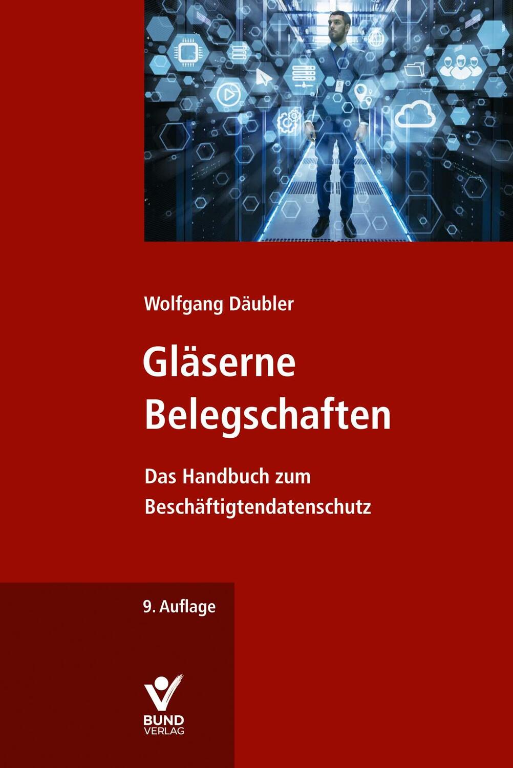 Cover: 9783766370716 | Gläserne Belegschaften | Das Handbuch zum Beschäftigtendatenschutz