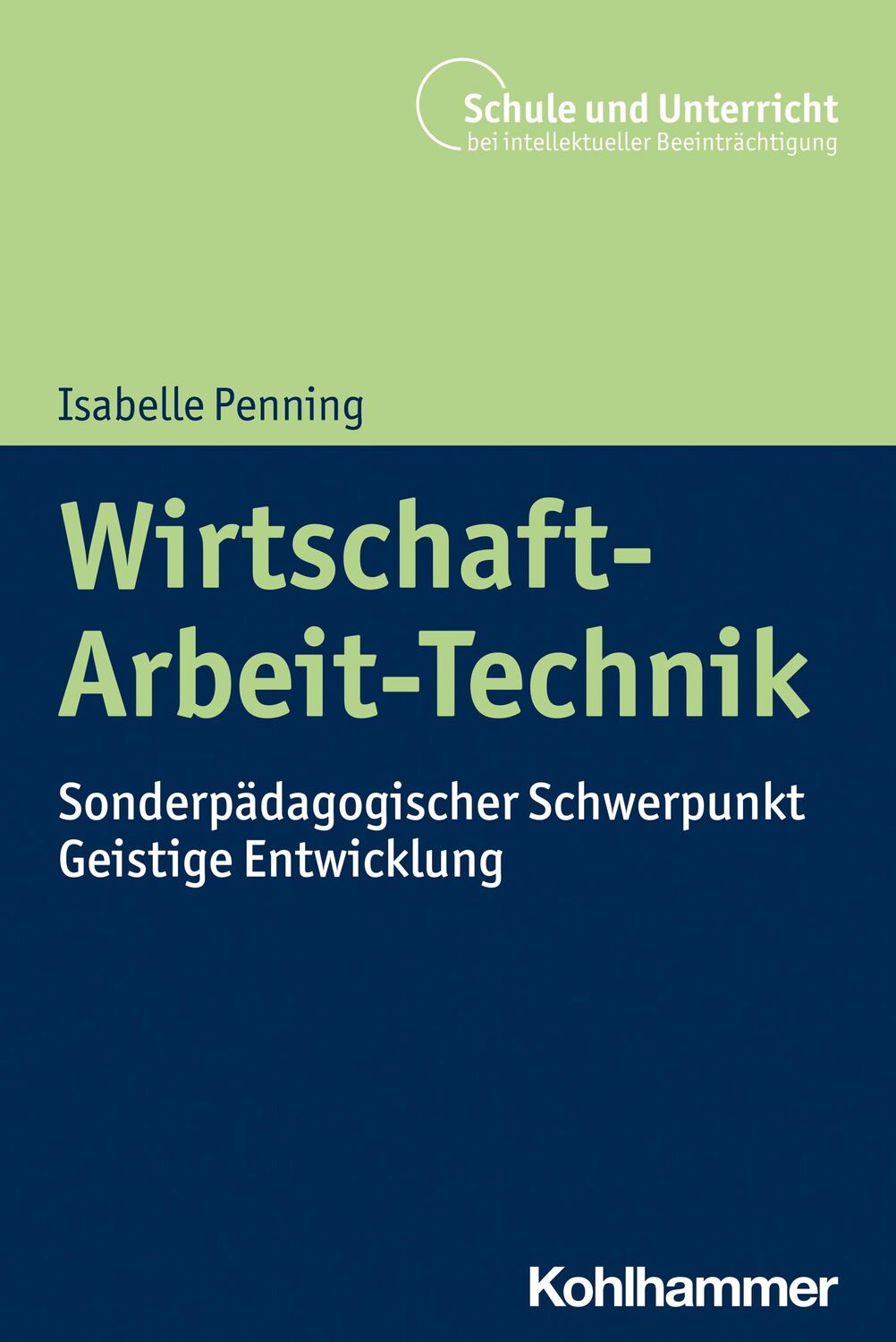 Cover: 9783170398580 | Wirtschaft-Arbeit-Technik | Isabelle Penning | Taschenbuch | 204 S.