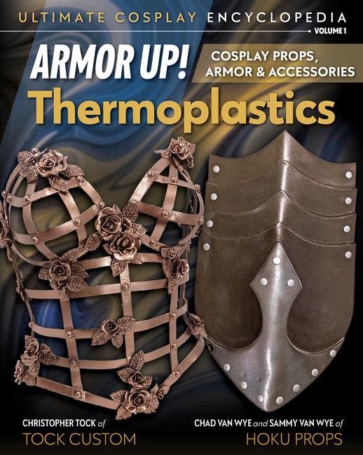 Cover: 9781644032350 | Armor Up! Thermoplastics | Cosplay Props, Armor &amp; Accessories | Buch