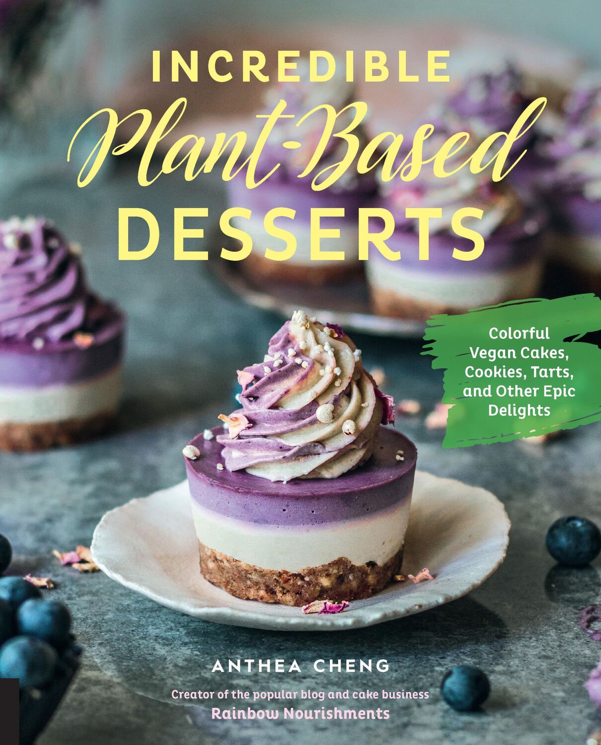 Cover: 9781631597183 | Incredible Plant-Based Desserts | Anthea Cheng | Buch | Englisch