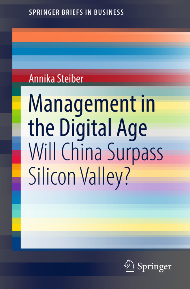 Cover: 9783319674889 | Management in the Digital Age | Will China Surpass Silicon Valley?