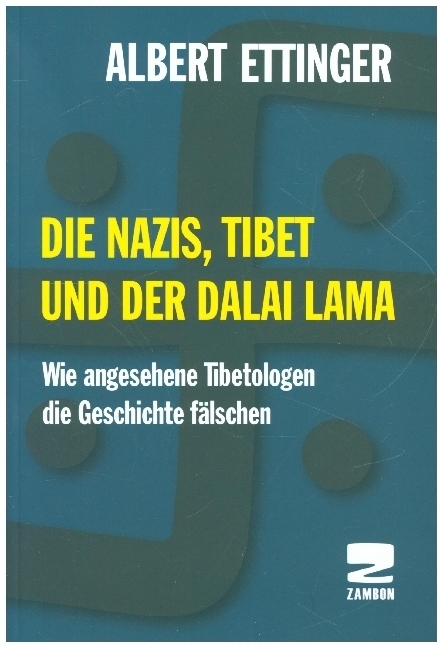 Cover: 9783889752840 | Die Nazis, Tibet und der Dalai Lama | Albert Ettinger | Taschenbuch