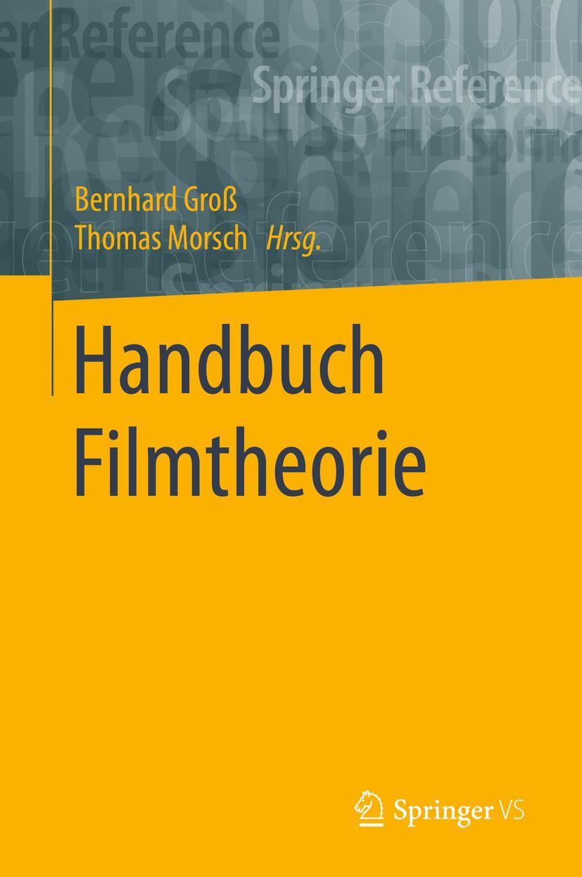 Cover: 9783658089979 | Handbuch Filmtheorie | Thomas Morsch (u. a.) | Buch | XI | Deutsch