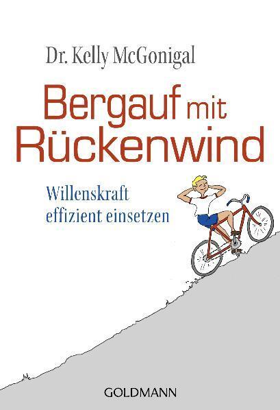 Cover: 9783442172870 | Bergauf mit Rückenwind | Willenskraft effizient einsetzen | McGonigal