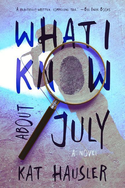 Cover: 9781946154804 | What I Know about July | Kat Hausler | Taschenbuch | Englisch | 2023