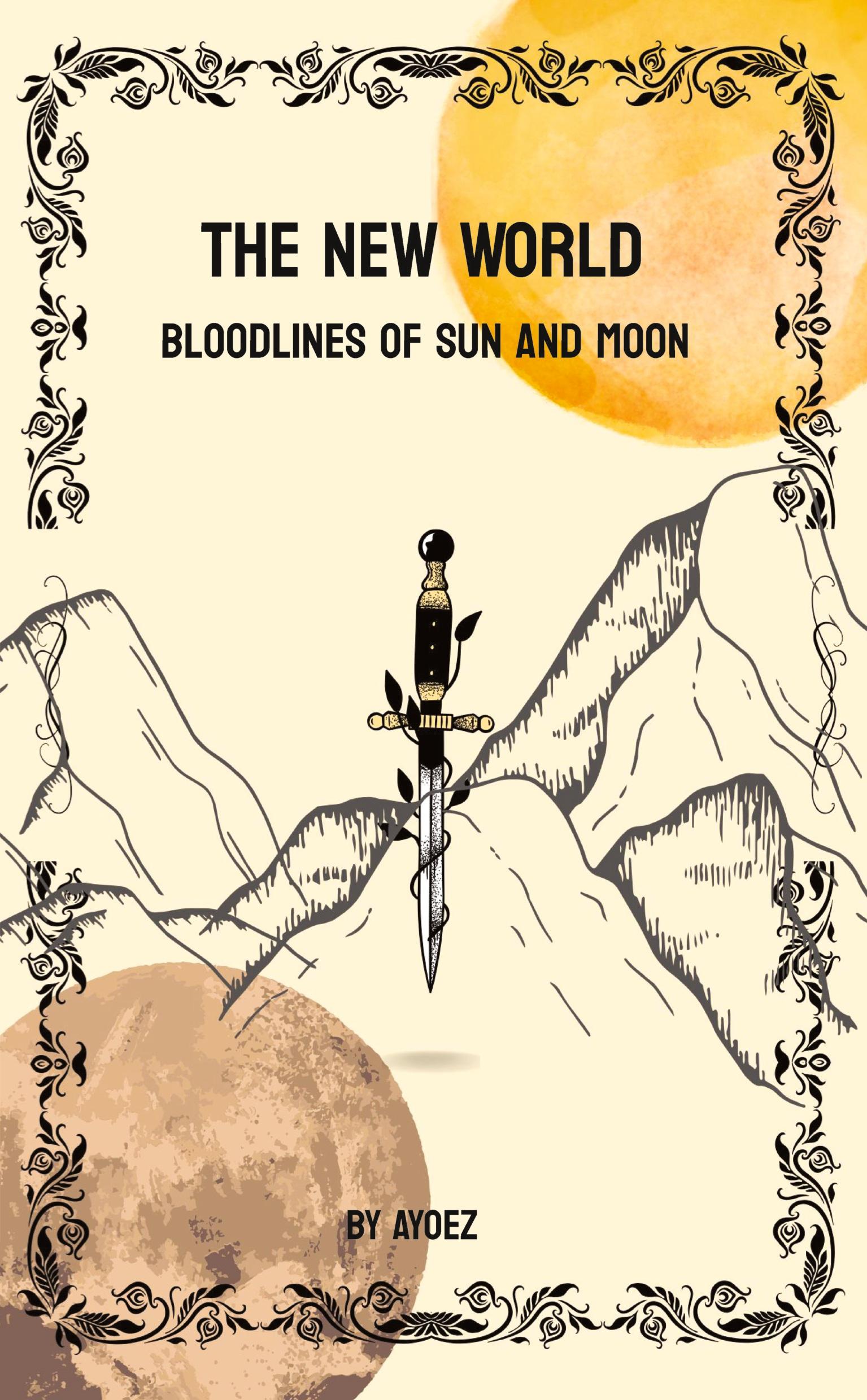 Cover: 9783384481931 | The New World | Bloodlines of Sun and Moon | Ayoez | Taschenbuch