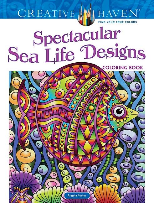 Cover: 9780486842042 | Creative Haven Spectacular Sea Life Designs Coloring Book | Porter