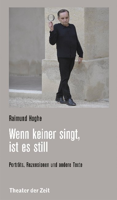 Cover: 9783957492333 | Wenn keiner singt, ist es still | Raimund Hoghe | Taschenbuch | 160 S.