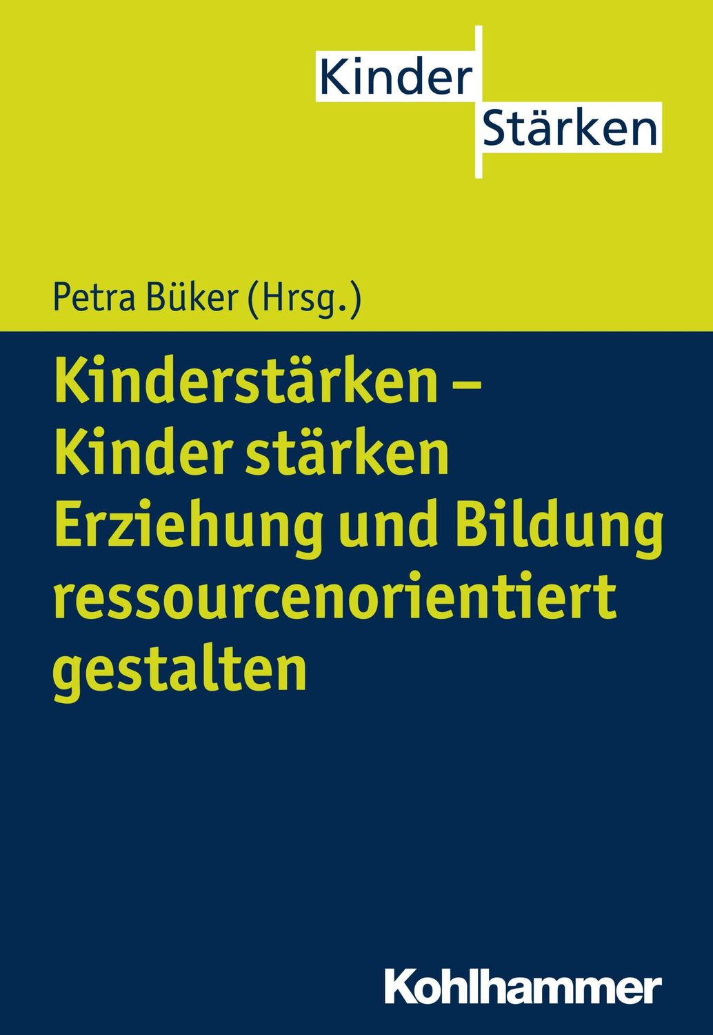 Cover: 9783170252400 | Kinderstärken - Kinder stärken | Petra Büker | Taschenbuch | 178 S.