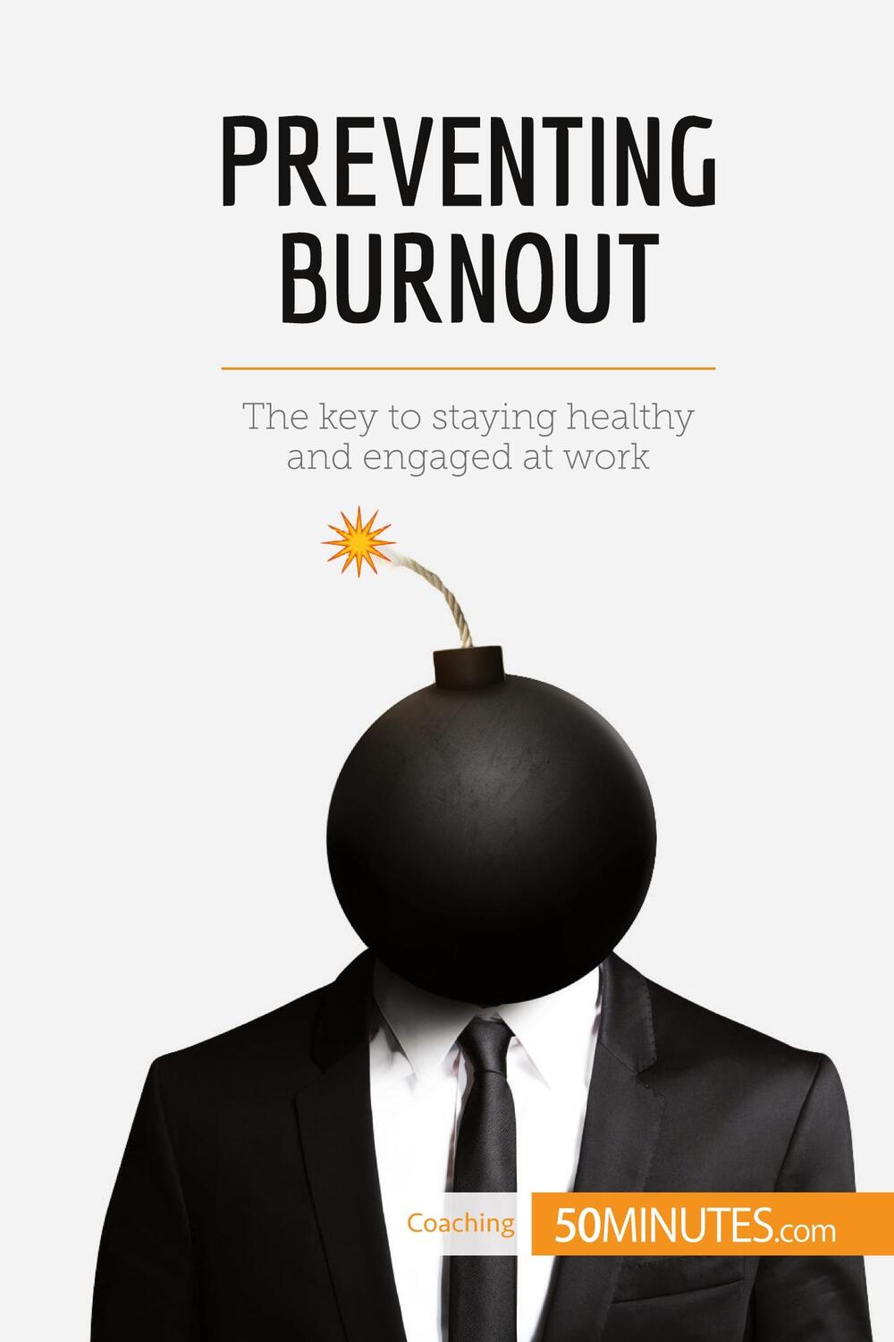 Cover: 9782806291233 | Preventing Burnout | The key to staying healthy and engaged at work