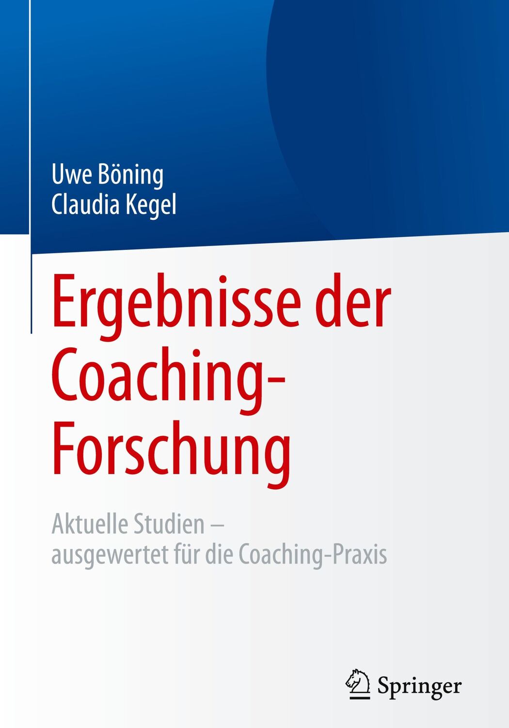 Cover: 9783662435199 | Ergebnisse der Coaching-Forschung | Claudia Kegel (u. a.) | Buch | xv