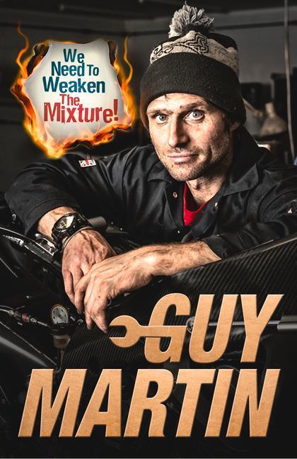 Cover: 9780753545461 | We Need to Weaken the Mixture | Guy Martin | Taschenbuch | Englisch