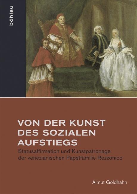 Cover: 9783412503529 | Von der Kunst des sozialen Aufstiegs | Almut Goldhahn | Buch | 416 S.