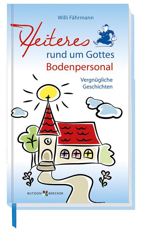 Cover: 9783766618245 | Heiteres rund um Gottes Bodenpersonal | Vergnügliche Geschichten