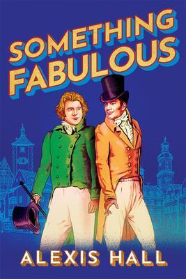 Cover: 9781542036290 | Something Fabulous | Alexis Hall | Taschenbuch | Something Fabulous