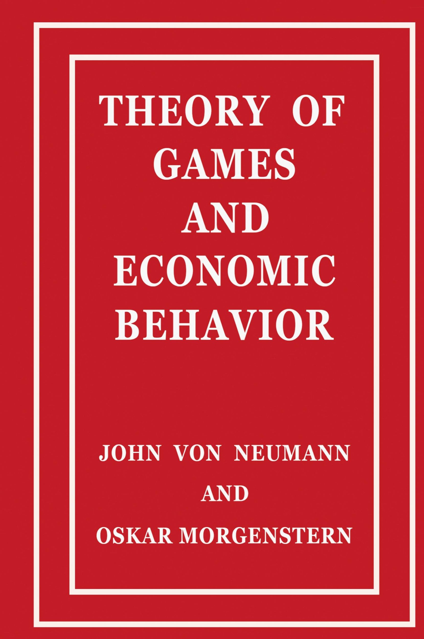 Cover: 9781777493868 | Theory of Games and Economic Behavior | John Von Neumann (u. a.)