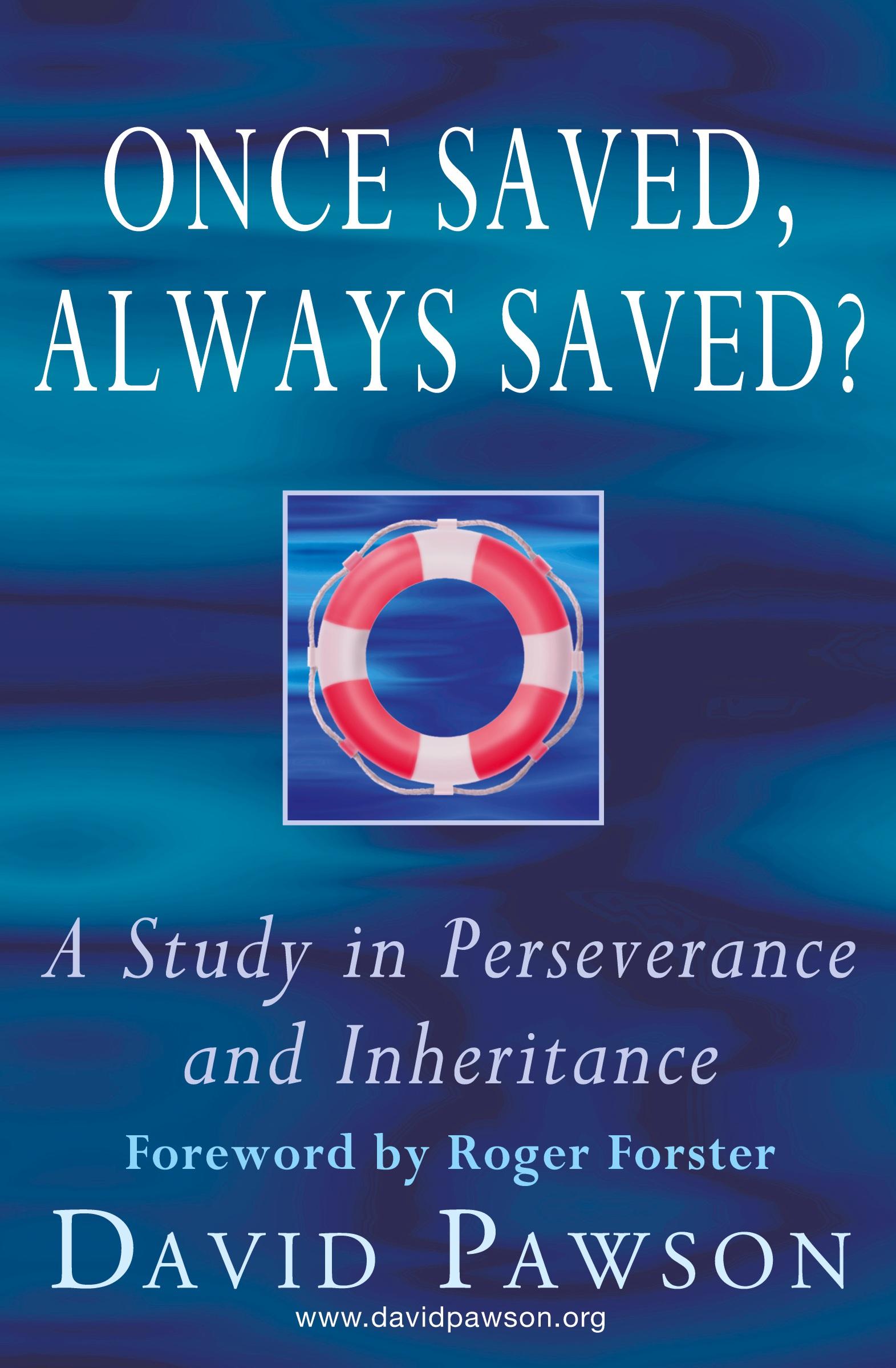 Cover: 9781913472276 | Once Saved, Always Saved? | A Study in perseverance and inheritance