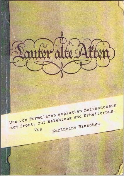 Cover: 9783936960310 | Lauter alte Akten | Karlheinz Blaschke | Taschenbuch | 114 S. | 2014