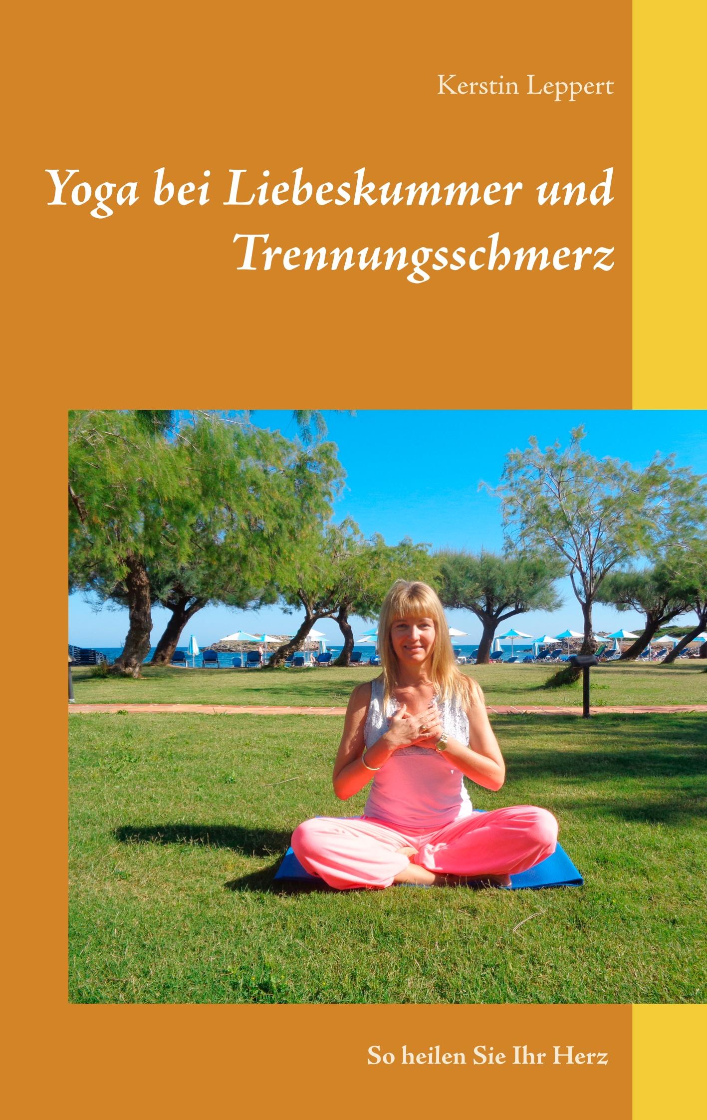 Cover: 9783752867220 | Yoga bei Liebeskummer und Trennungsschmerz | So heilen Sie Ihr Herz