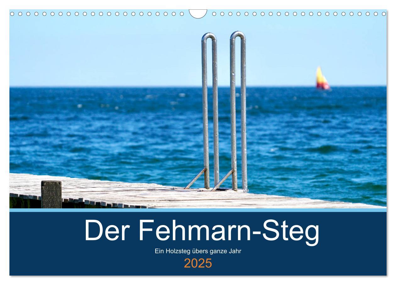 Cover: 9783435113415 | Der Fehmarn-Steg (Wandkalender 2025 DIN A3 quer), CALVENDO...