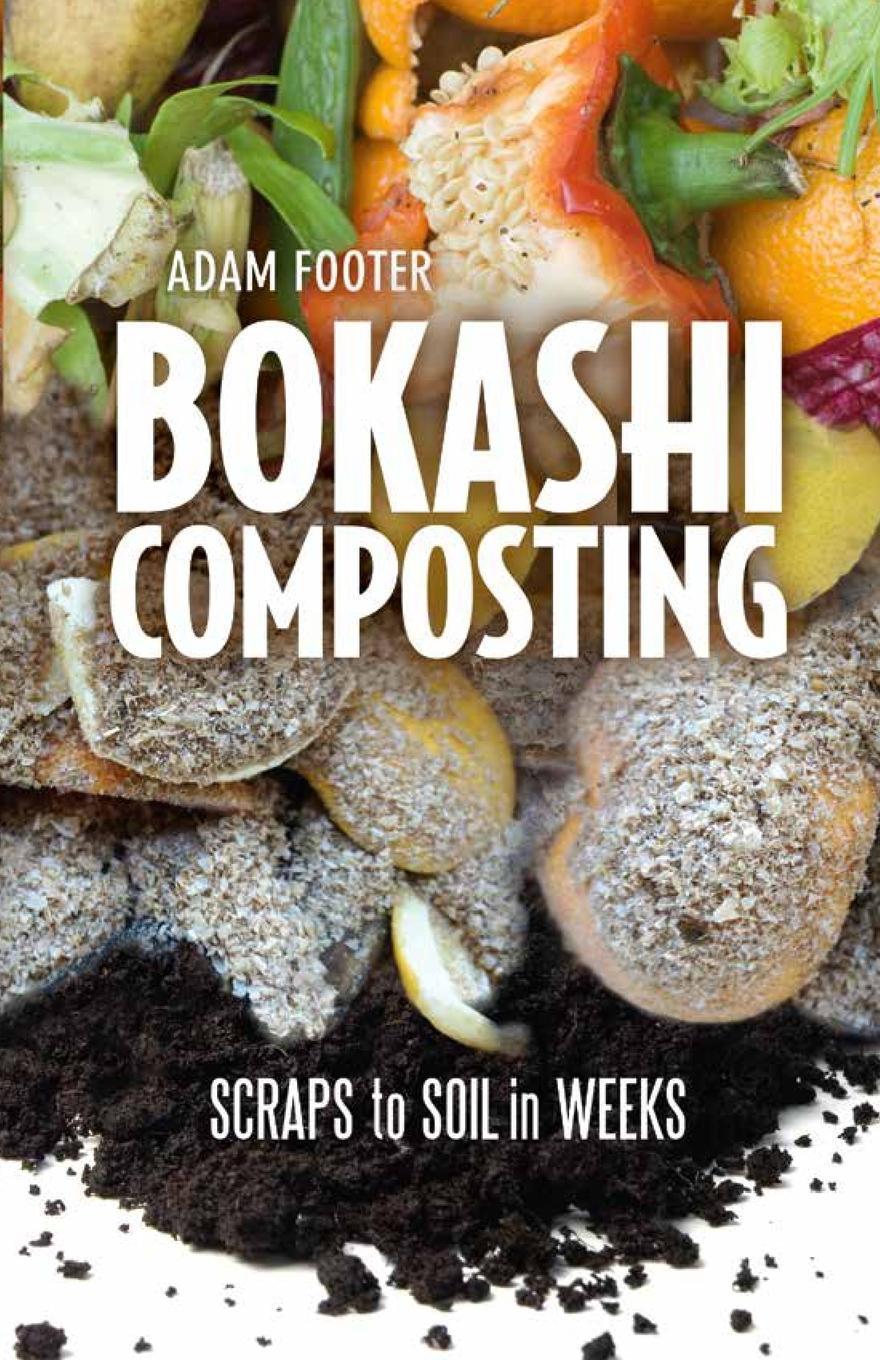 Cover: 9780865717527 | Bokashi Composting | Scraps to Soil in Weeks | Adam Footer | Buch