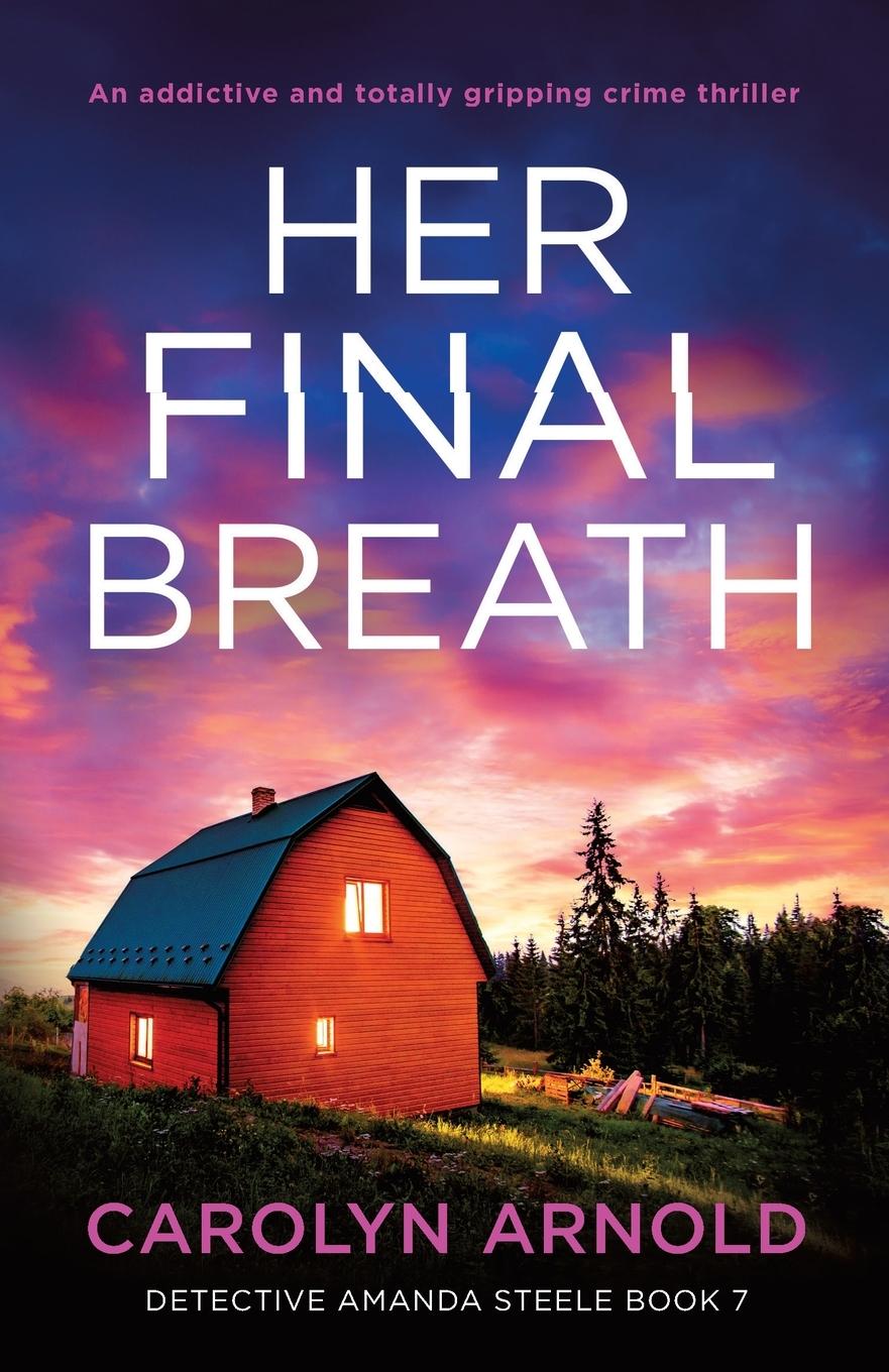 Cover: 9781803147864 | Her Final Breath | An addictive and totally gripping crime thriller