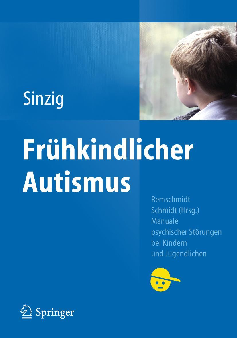 Cover: 9783642130700 | Frühkindlicher Autismus | Judith Sinzig | Taschenbuch | xi | Deutsch