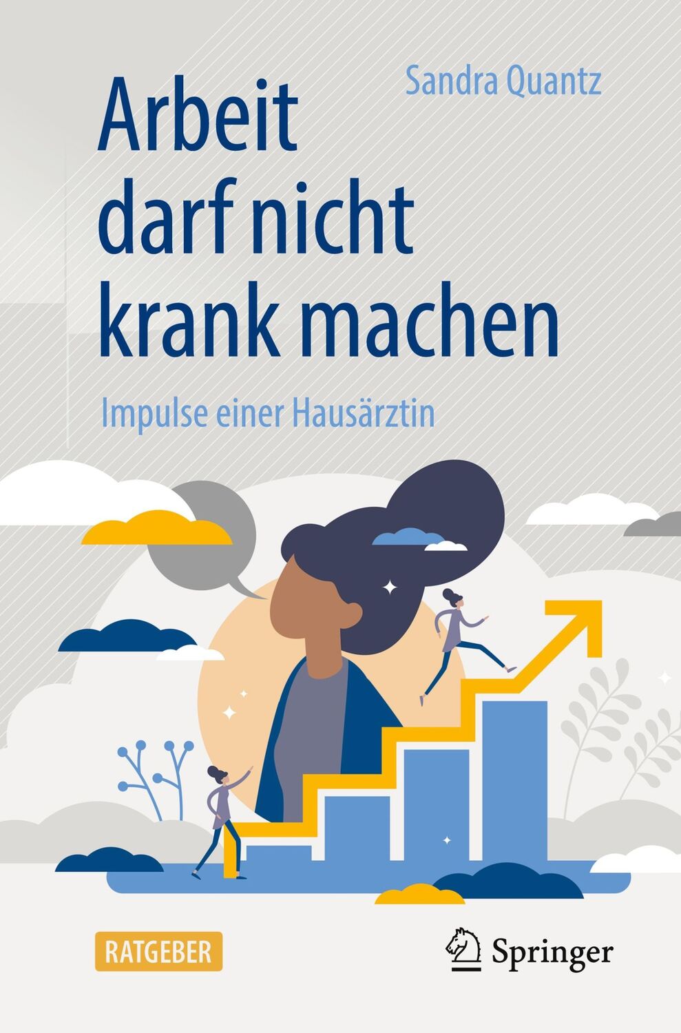 Cover: 9783662621608 | Arbeit darf nicht krank machen | Impulse einer Hausärztin | Quantz