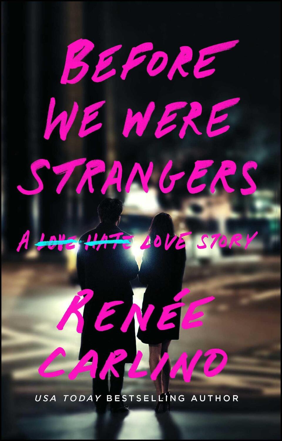 Cover: 9781501105777 | Before We Were Strangers | A Love Story | Renée Carlino | Taschenbuch