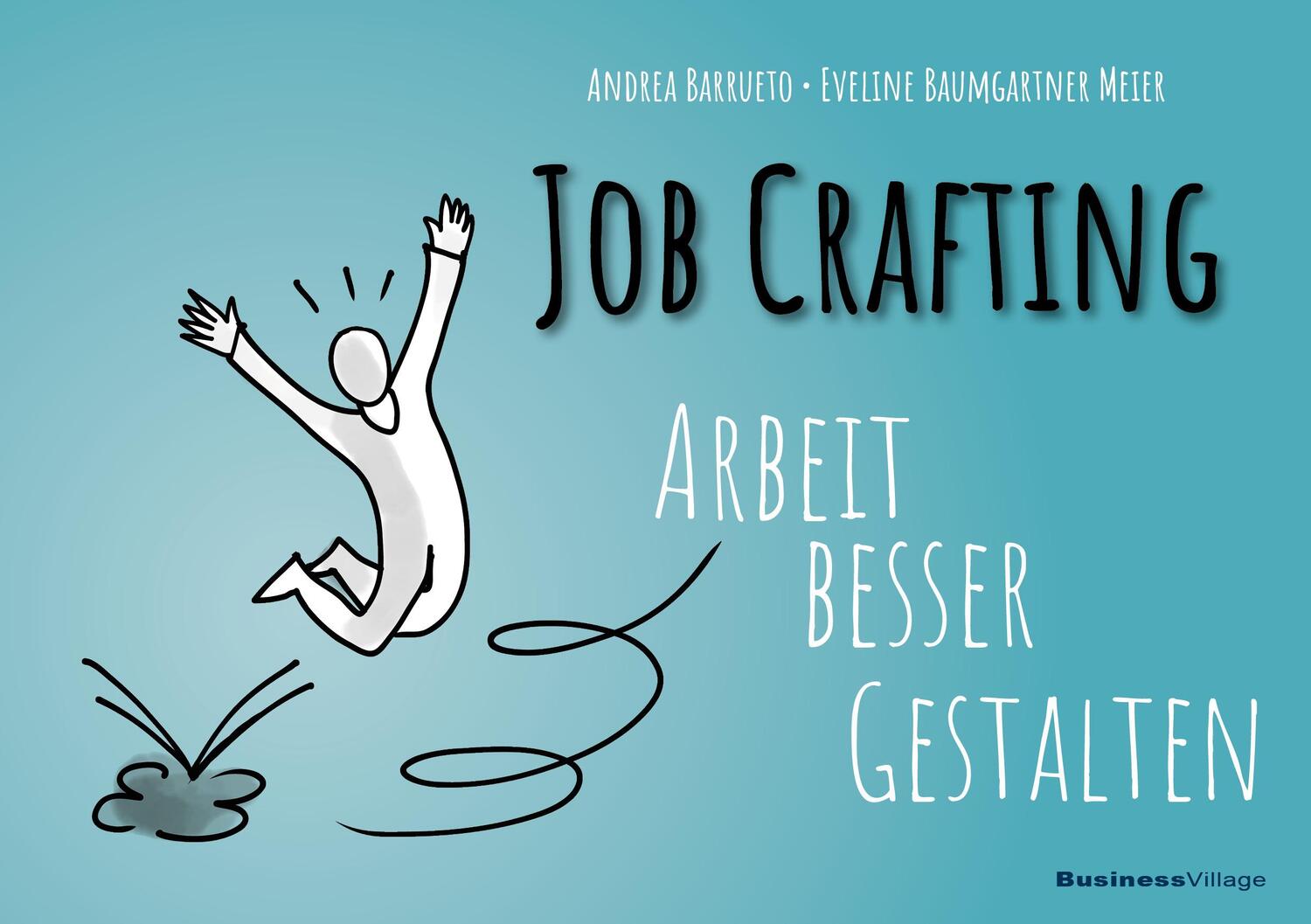 Cover: 9783869807683 | Job Crafting | Arbeit besser gestalten | Andrea Barrueto (u. a.)