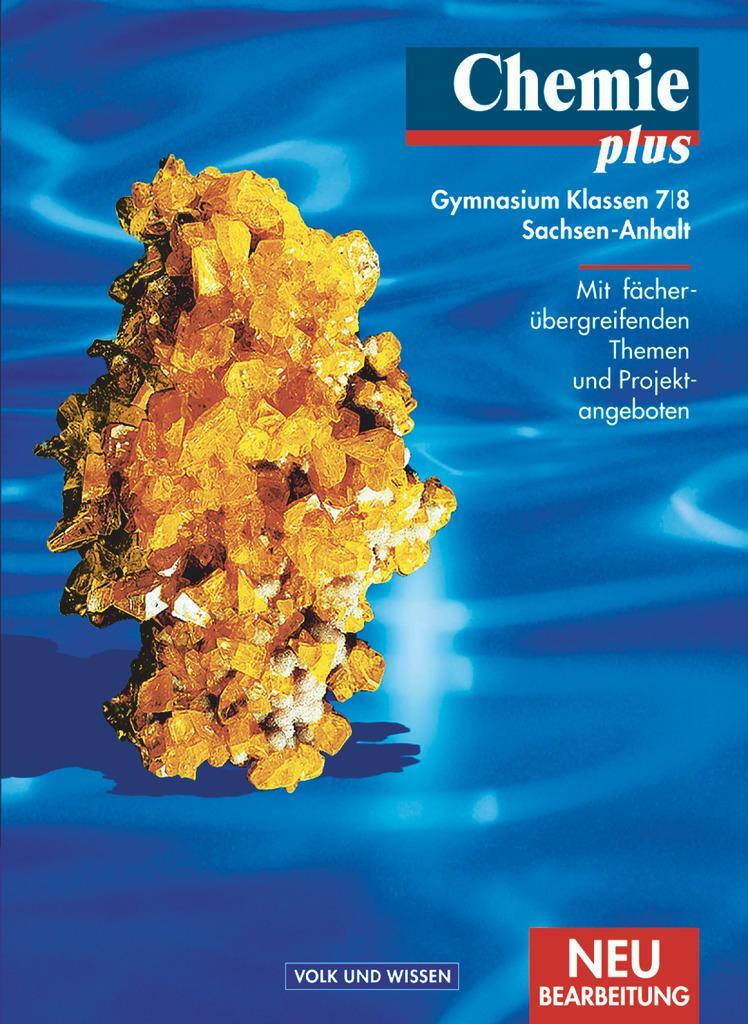 Cover: 9783060307470 | Chemie plus 7/8. Lehrbuch. Gymnasium. Sachsen-Anhalt. Neubearbeitung