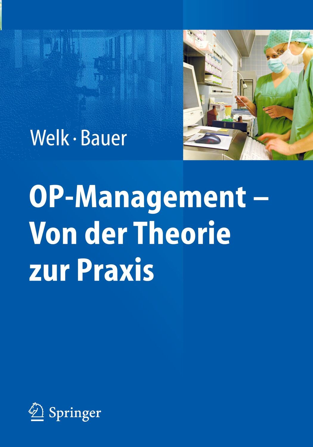 Cover: 9783642169960 | OP-Management ¿ Von der Theorie zur Praxis | Martin Bauer (u. a.)