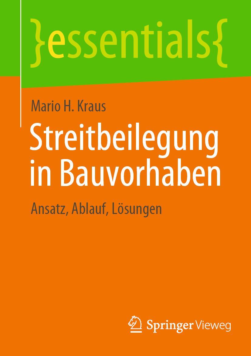 Cover: 9783658357887 | Streitbeilegung in Bauvorhaben | Ansatz, Ablauf, Lösungen | Kraus