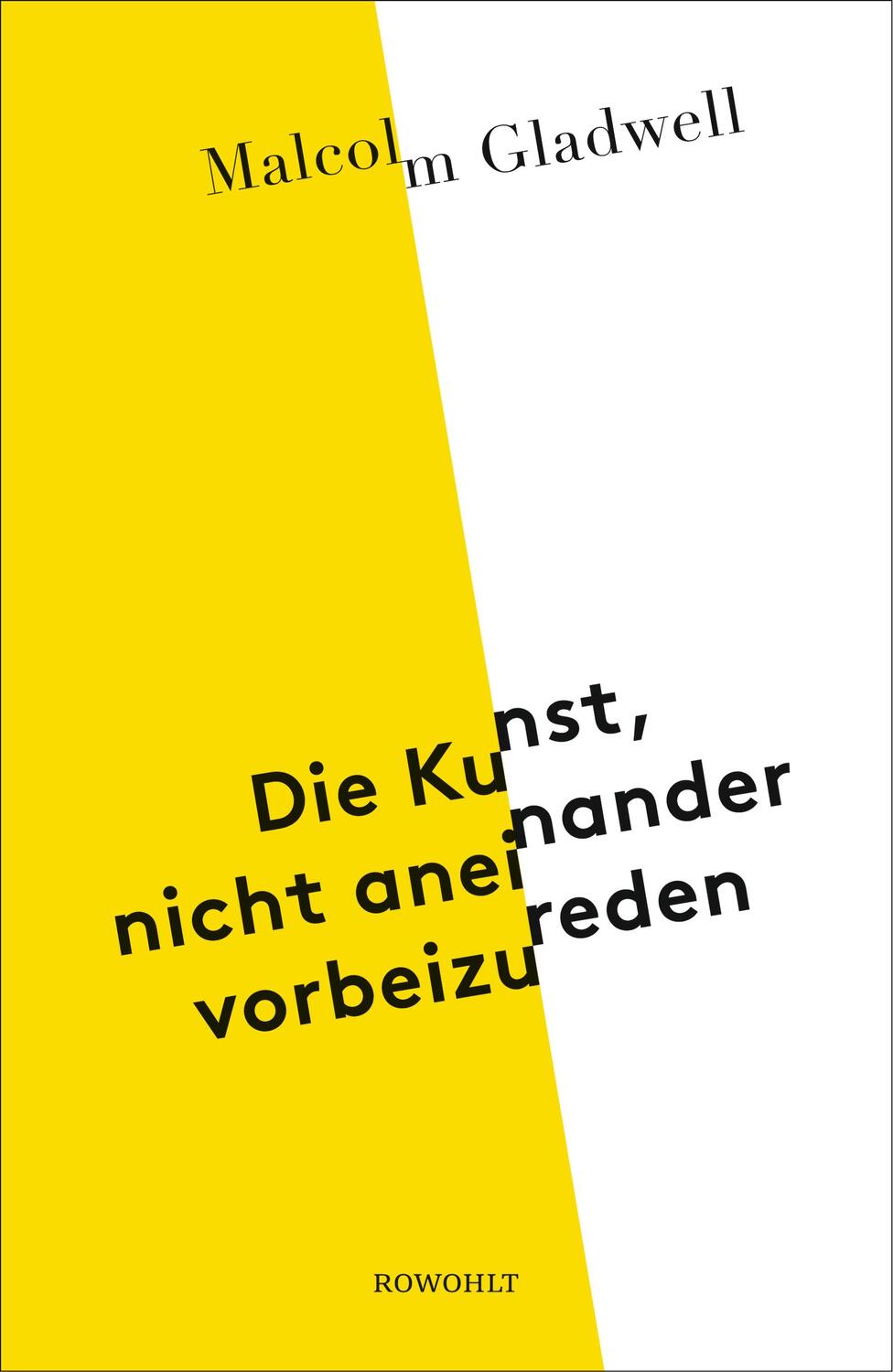 Cover: 9783498001629 | Die Kunst, nicht aneinander vorbeizureden | Malcolm Gladwell | Buch