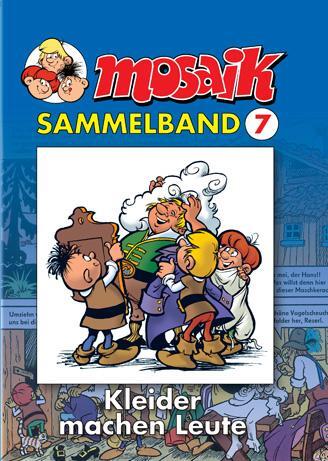 Cover: 9783932667671 | MOSAIK Sammelband 07. Kleider machen Leute | Mosaik Team | Taschenbuch