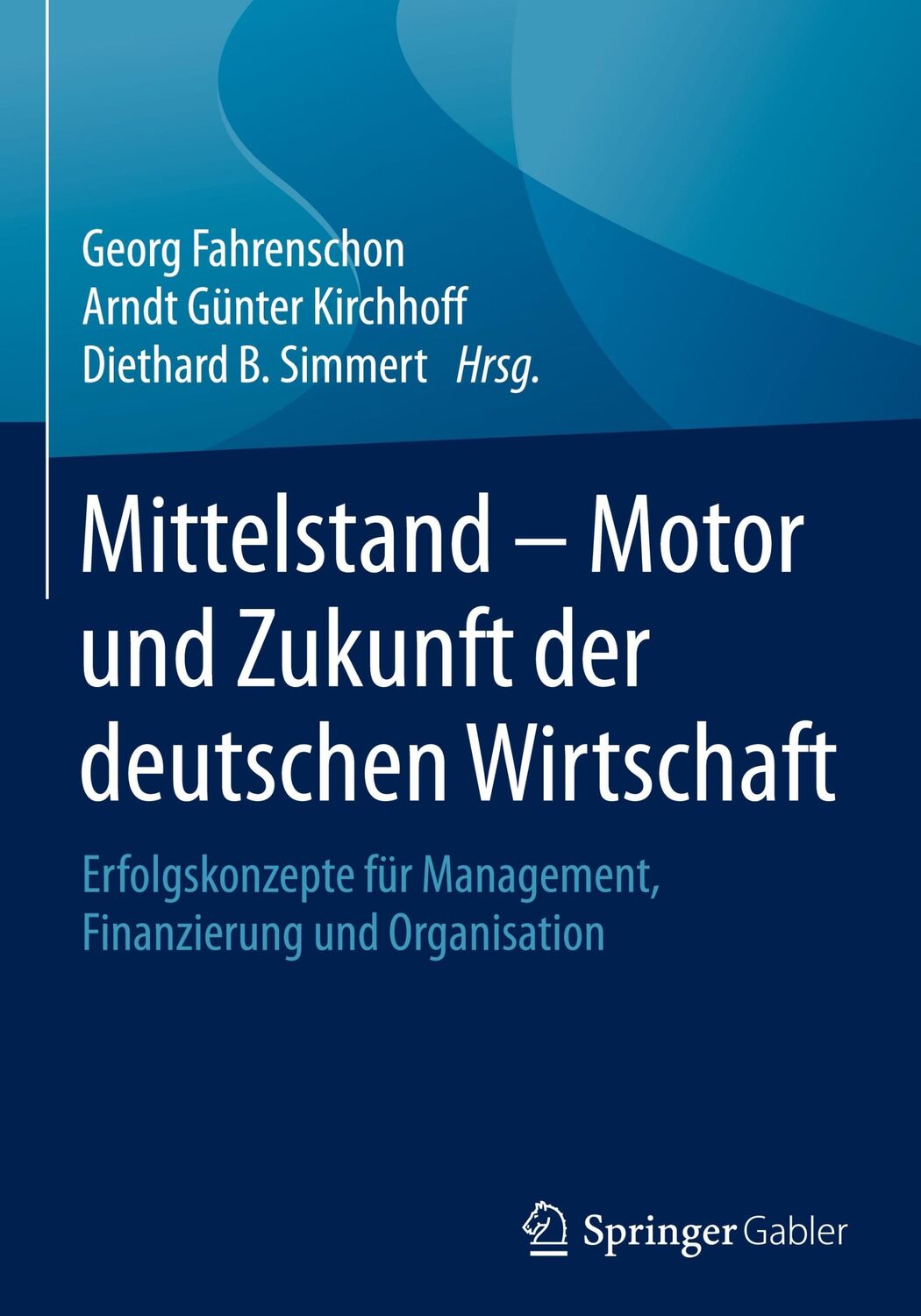 Cover: 9783658090487 | Mittelstand - Motor und Zukunft der deutschen Wirtschaft | Buch | xxxi