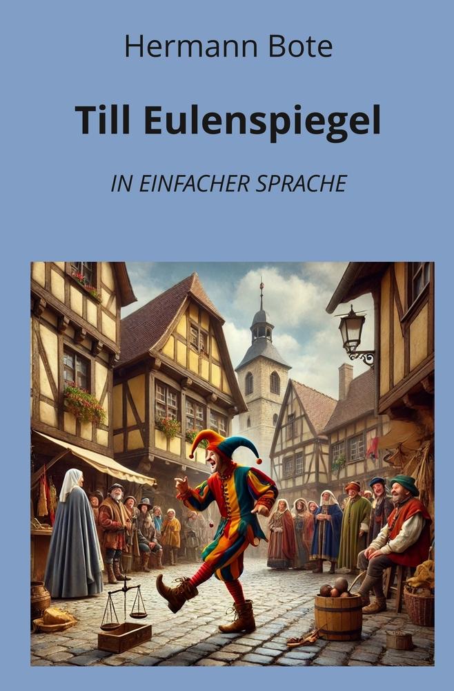 Cover: 9783759247612 | Till Eulenspiegel: In Einfacher Sprache | Hermann Bote | Taschenbuch